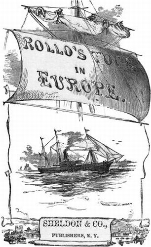ROLLO'S TOUR IN EUROPE. SHELDON & CO., PUBLISHERS, N. Y.