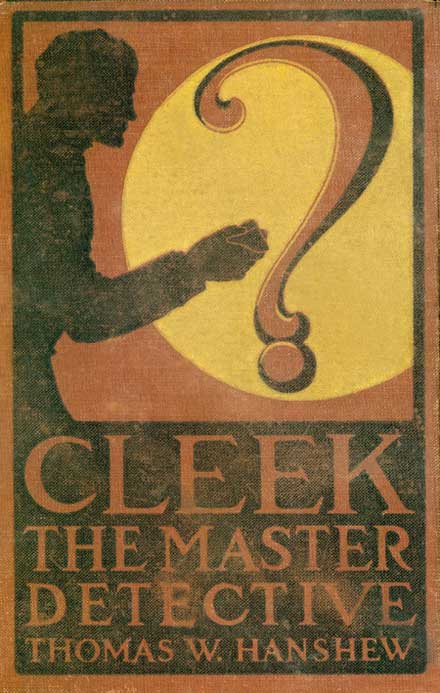 Book Cover Cleek The Master Detective Thomas W. Henshew