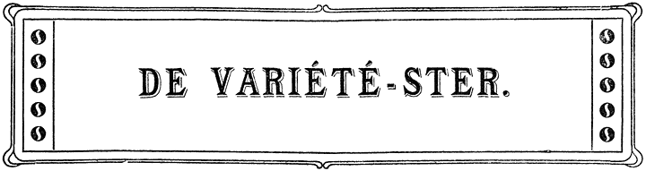 DE VARIÉTÉ-STER.