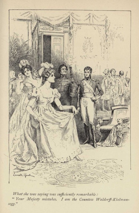 What she was saying was sufficiently remarkable: "Your Majesty mistakes. I am the Countess Waldorff-Kielmansegg."